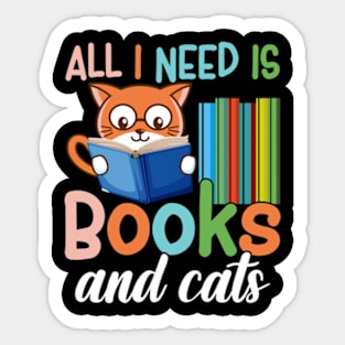 All I Need Is Books And Cats Cute Bookworm Cat Sticker